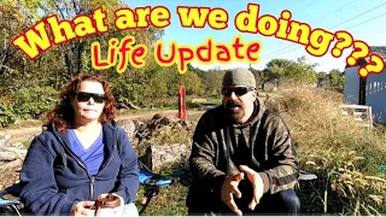 What Are We Doing? - Life Update