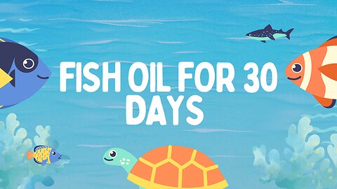 effects of omega 3s for 30 days