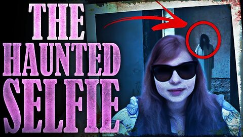 The Haunted Selfie – A Picture Worth a Thousand Screams (Scary Story)