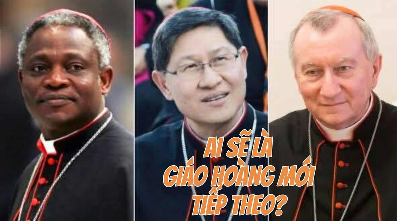 23/4/2025 AI SẼ LÀ GIÁO HOÀNG MỚI TIẾP THEO?