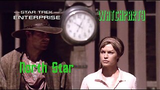 Star Trek Enterprise Watchparty - North Star