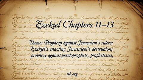 Ezekiel Chapters 11-13 (Bible Study)