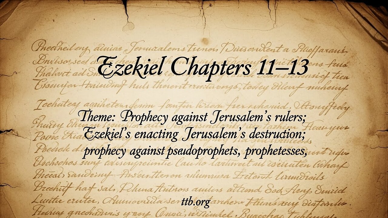 Ezekiel Chapters 11-13 (Bible Study)