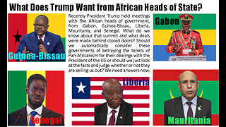 What Does Trump Want from African Heads of State? 2025