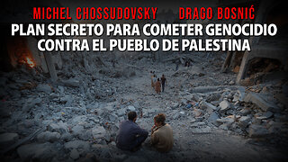 PLAN SECRETO PARA COMETER GENOCIDIO CONTRA EL PUEBLO DE PALESTINA - CHOSSUDOVSKY & BOSNIĆ