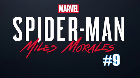 Marvel's Spider-Man: Miles Morales Part 9