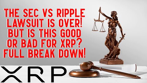 Is The SEC VS Ripple Lawsuit End Good Or Bad For XRP? Full Breakdown!!!