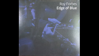 Roy Forbes - Edge Of Blue (2020) [Complete CD]
