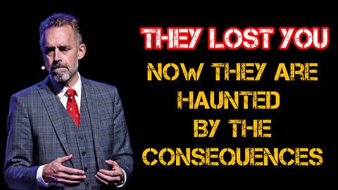They Lost You - Now they ARE haunted by the CONSEQUENCES