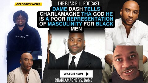 Dame Dash tells Charlamagne Tha God he is a POOR REPRESENTATION OF MASCULINITY for Black men