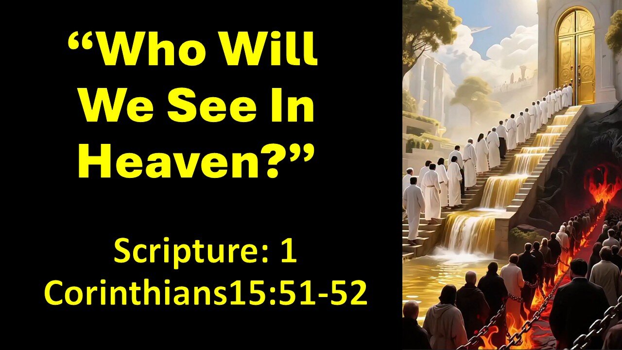 Who Will We See In Heaven?