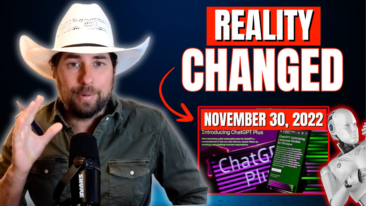 On November 30, 2022 Reality Changed Forever - And It's Happening Again!