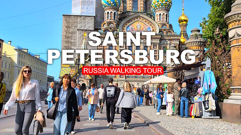 SAINT PETERSBURG, Russia walking tour in the MOST SANCTIONED country in the WORLD!
