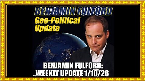 Benjamin Fulford- Weekly Update 1.10.26