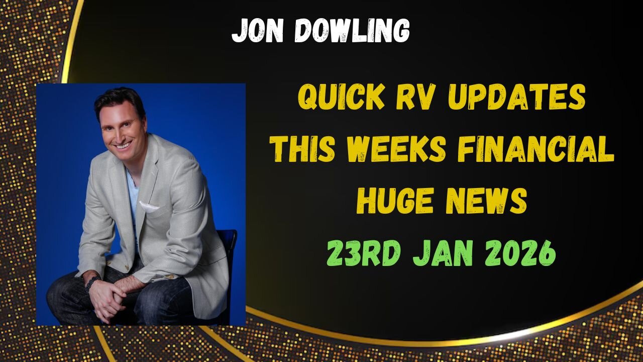 Jon Dowling Weekly Wrap Up & Latest Financial Updates