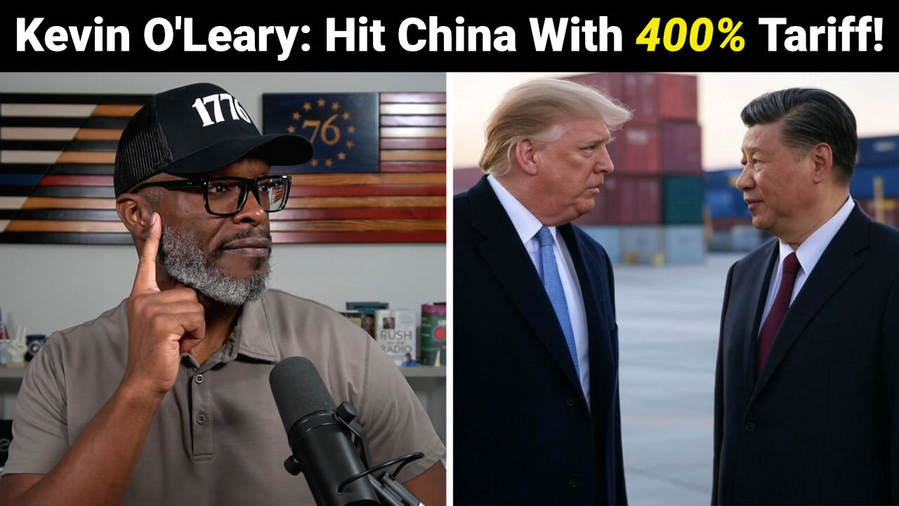 Kevin O'Leary Suggests 400% TARIFF On China As TRADE WAR Booms!