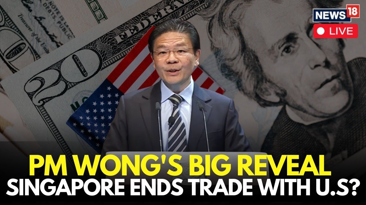 LIVE: Singapore To End Trade Ties With U.S? | PM Lawrence Wong's Big Reveal | Trump Tariffs | N18G