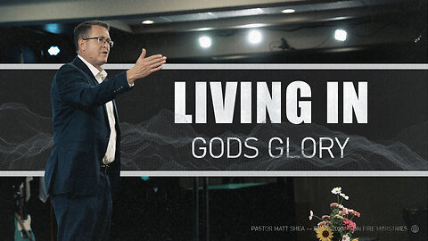 Living in God's Glory
