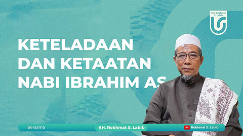 KETELADAAN DAN KETAATAN NABI IBRAHIM AS
