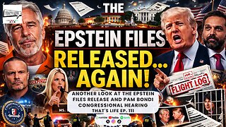 Another Look at the Epstein Files Release and Pam Bondi Congressional Hearing | That's Life Ep. 111