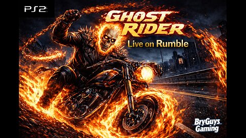 GhostRider PS2 part 2 live now maybe others