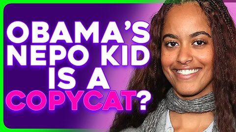 Nepo Baby Malia Obama ACCUSED of COPYING Independent Movie For Nike Ad