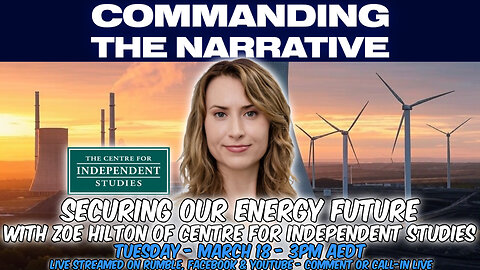 Securing Our Energy Future - With Zoe Hilton of the CIS - LIVE Tues, March 18 at 3pm AEDT