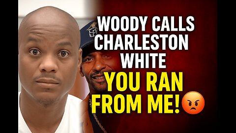 😳 "‘You Scared!’ Woody CHECKS Charleston White on Cam 🎥🔥"