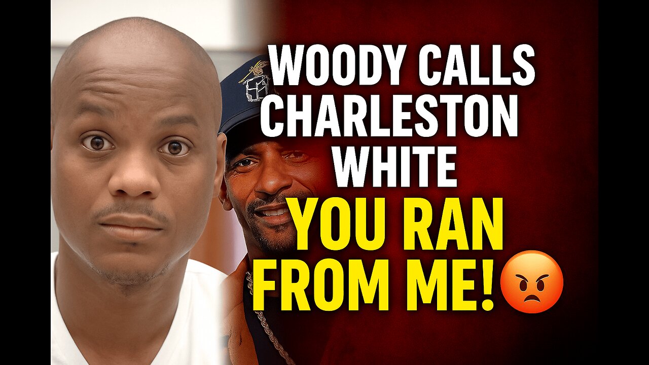 😳 "‘You Scared!’ Woody CHECKS Charleston White on Cam 🎥🔥"
