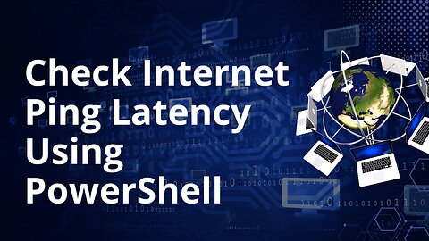 Check Internet Ping Latency Using PowerShell | Measure Website Response Time