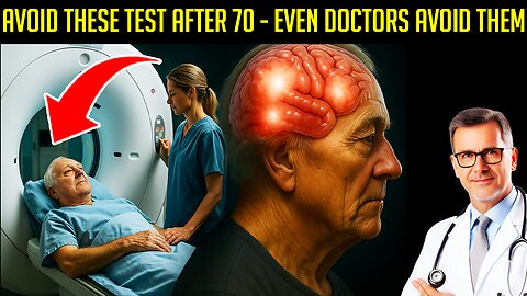5 Health Checkups You Should Avoid After 70 That May Harm You More Than Help! - Senior Health Tips
