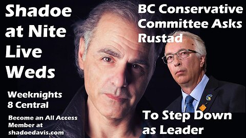 Oct. 22nd/2025- BC Conservative Committee asks John Rustad to Step Down as Leader!