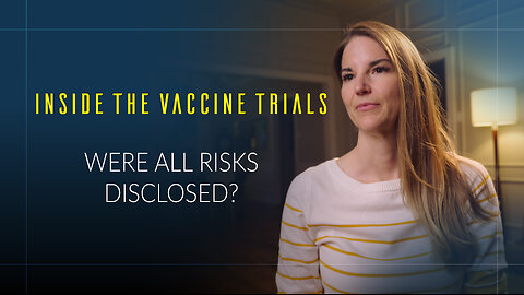 Inside the Vaccine Trials - Lived Experiences