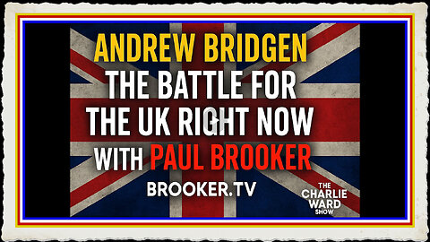 ANDREW BRIDGEN THE BATTLE FOR THE UK RIGHT NOW WITH PAUL BROOKER