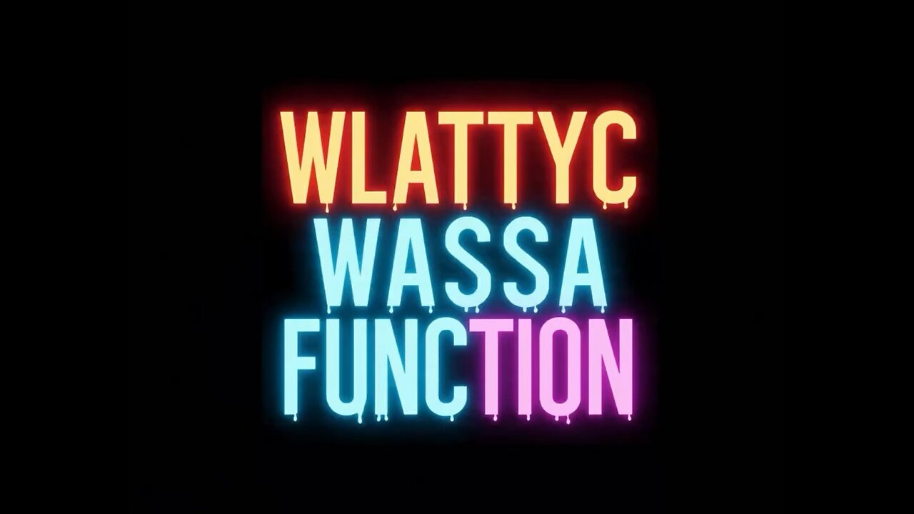 WLATTYC - Wassa Function