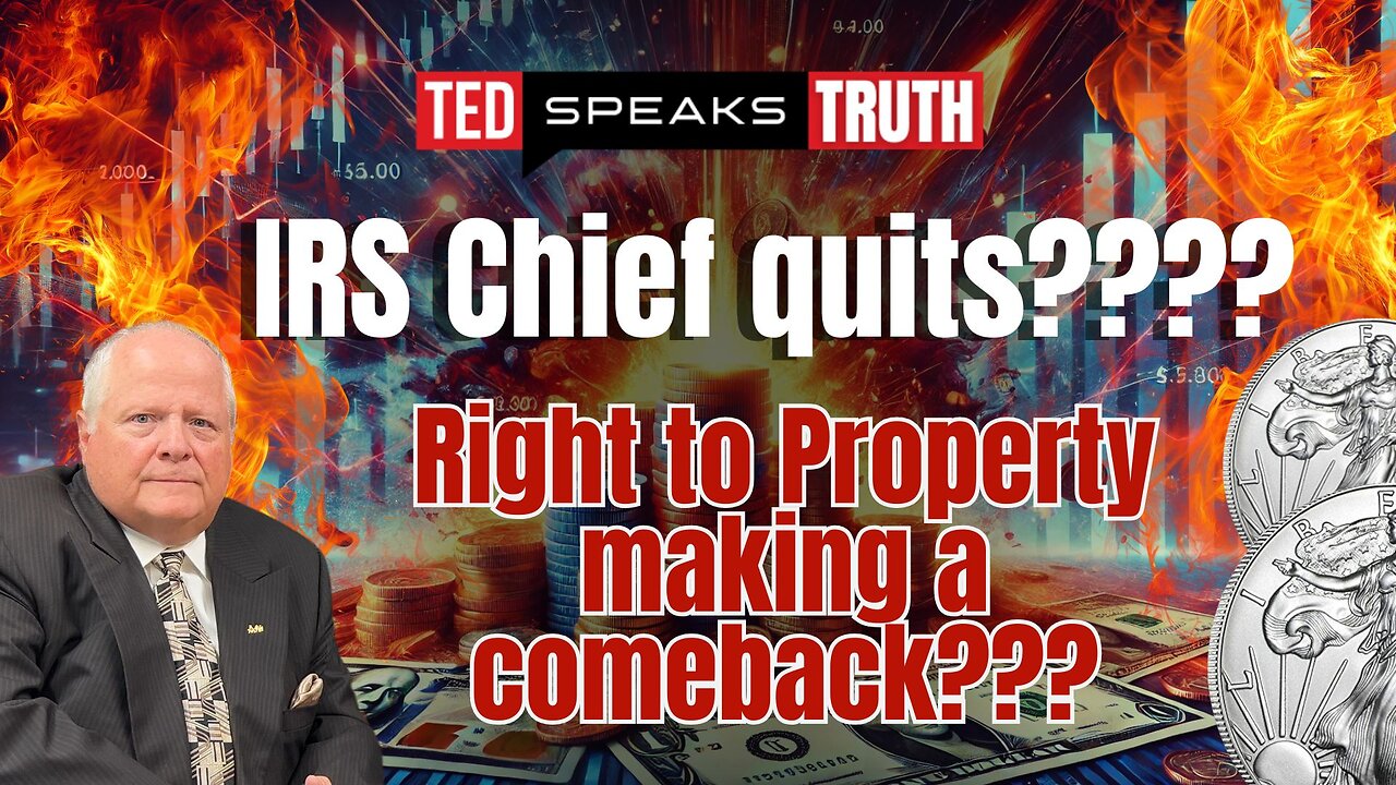 IRS Chief quits???? Right to Property making a comeback??? | Ted Provenza