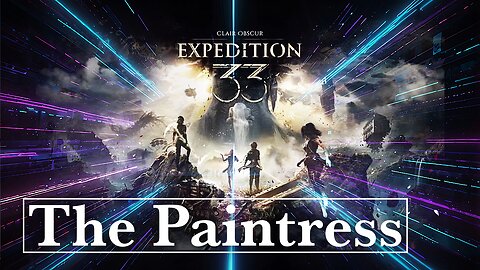 Clair Obscur: Expedition 33 | The Paintress! Part 19 | Chatting