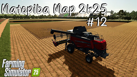Matopiba Map 2K25 | #12 | Farming Simulator 25