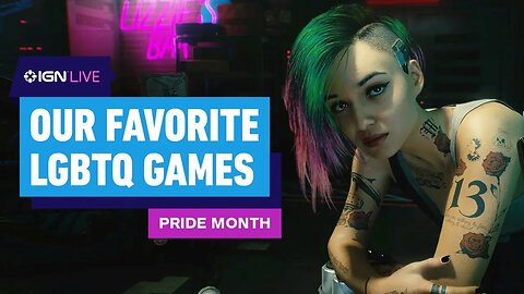 IGN Celebrates Our Favorite Queer Video Games This Pride Month _ IGN Live 2024