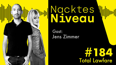Nacktes Niveau #184 – Total Lawfare