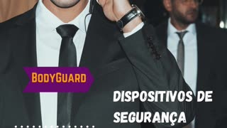 Dispositivos segurança - BodyGuard