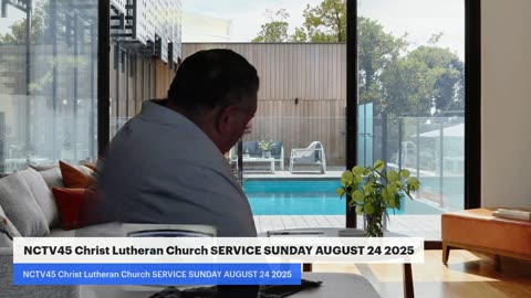 NCTV45 Christ Lutheran Church SERVICE SUNDAY AUGUST 24 2025