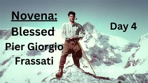 Novena: Blessed Pier Giorgio Frassati: Day 4