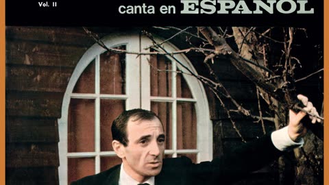 Charles Aznavour - Oh Tú, Vida (Ô toi la vie Spanish Version)