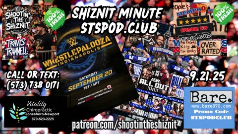SHIZNIT MINUTE 9.21.25-BT talks Big Weekend of Wrestling!!