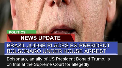Brazil Judge Places Expresident Bolsonaro Under H