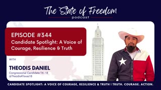 #344 Candidate Spotlight: A Voice of Courage, Resilience & Truth w/ Theodis Daniel