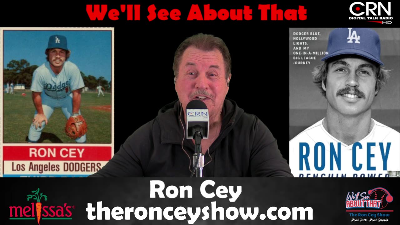 We'll See About that w Ron Cey 5-3-25