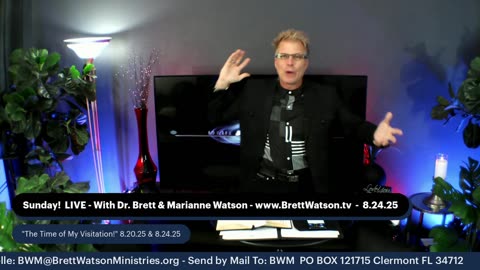 Dr. Brett Watson & Marianne Watson - The Time of My Visitation!