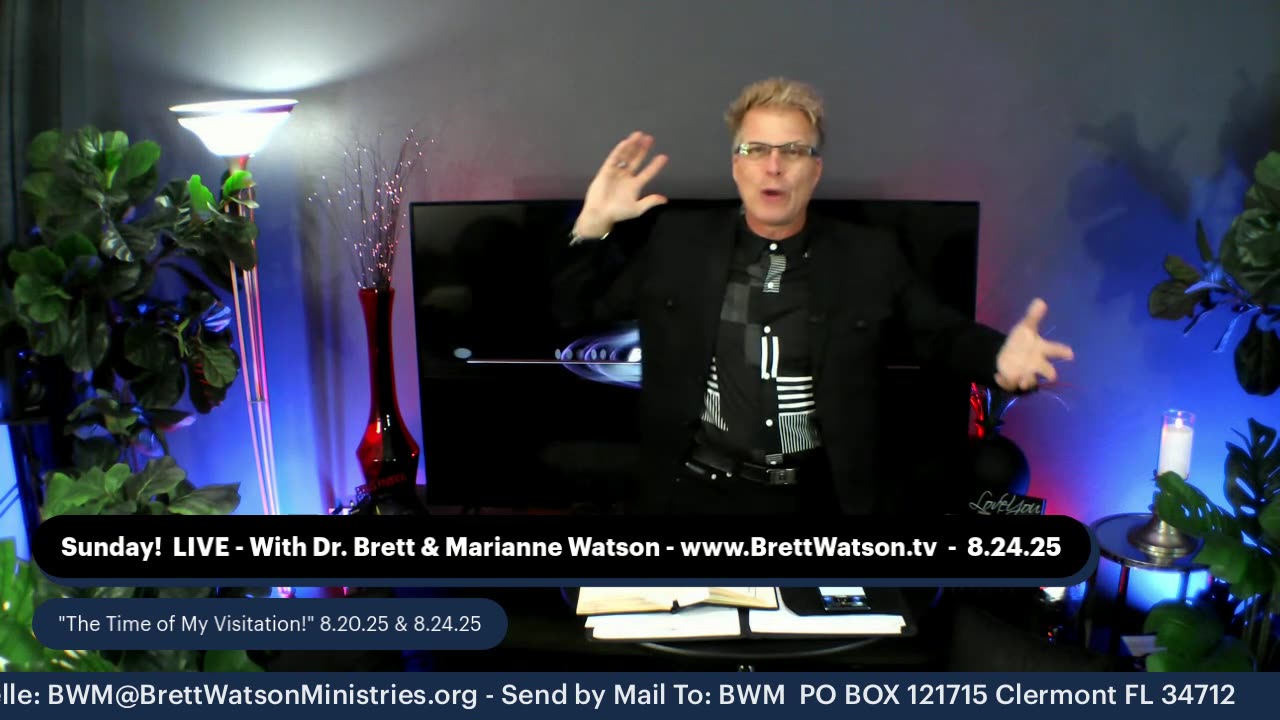 Dr. Brett Watson & Marianne Watson - The Time of My Visitation!